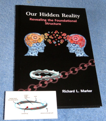 Our Hidden Reality, Richard L. Marker
